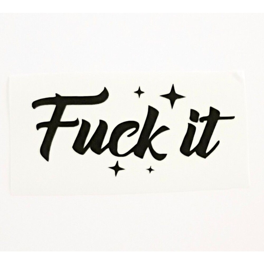 F it Vinyl Decal adult Quote Sticker Car Window Laptop Decal 3 inch